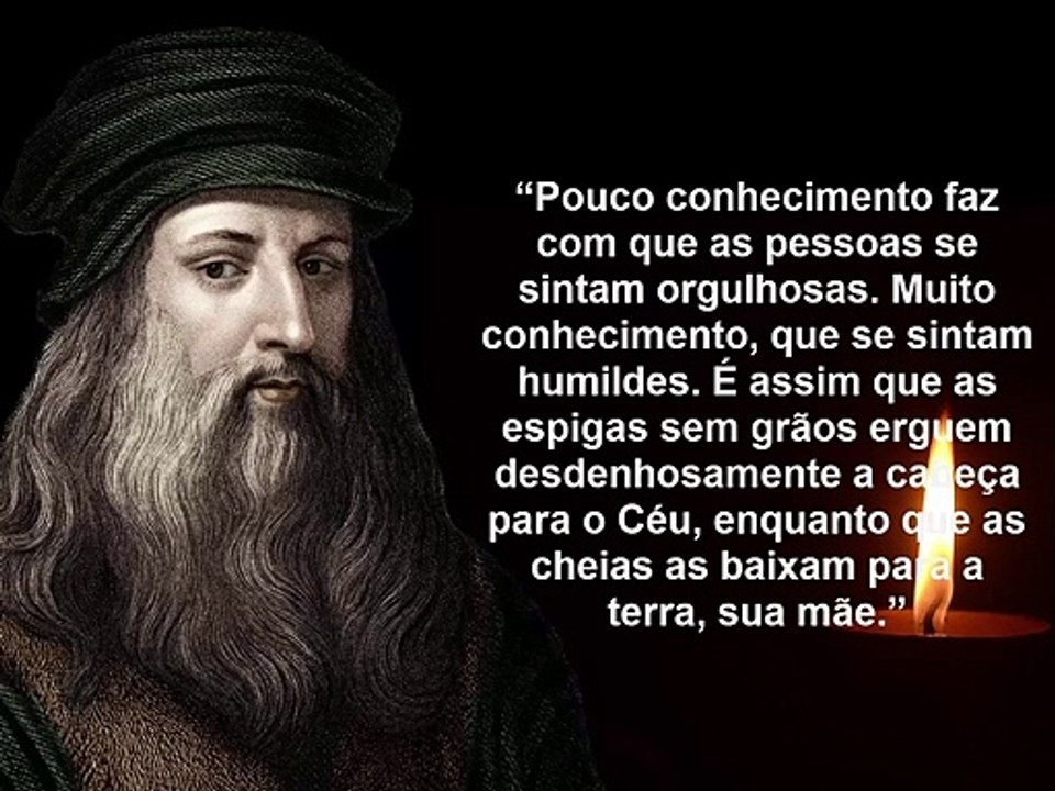 Citações do eterno Leonardo da Vinci, Uma visão humanista na Europa do Renascimento.