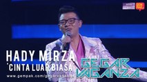 Hady Mirza - Cinta Luar Biasa | Gegar Vaganza 2019 (Minggu 6)