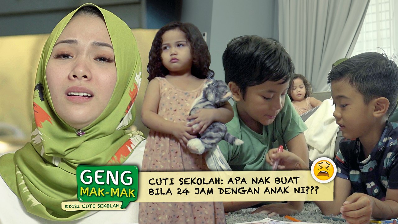 EPISOD 2 Geng Mak Mak Edisi Cuti Sekolah
