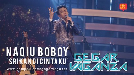 Naqiu Boboy - Srikandi Cintaku | Gegar Vaganza 2019 (Akhir)