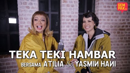TEKA TEKI HAMBAR - Atilia & Yasmin Hani