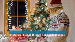 Learn How to Cope With Loneliness During the Holidays