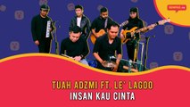 Insan Kau Cinta | Tuah Adzmi ft Le' Lagoo Band | Gempak TV