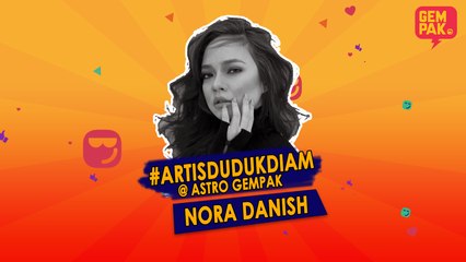 #ArtisDudukDiam bersama Nora Danish