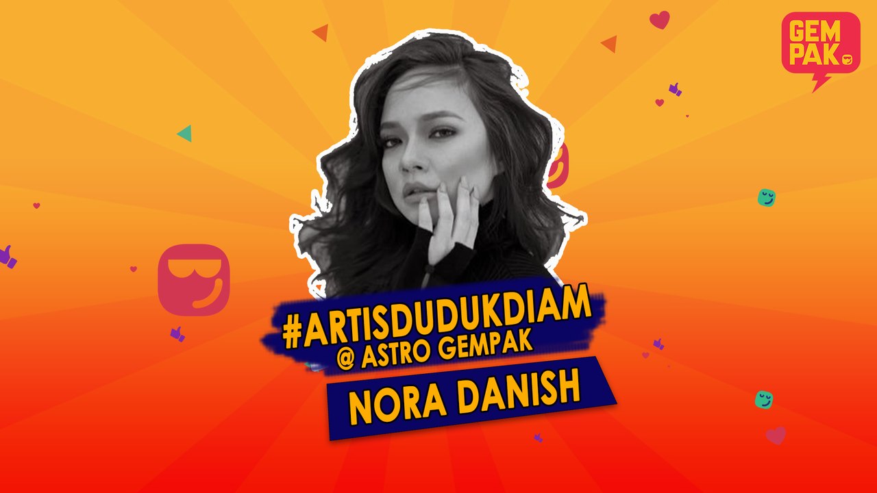 #ArtisDudukDiam bersama Nora Danish