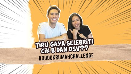 #DudukRumahChallenge : Top 3 Tiru Gaya Cik B dan Dato Seri Vida