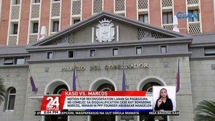 Motion for reconsideration laban sa pagbasura ng Comelec sa disqualification case kay Bongbong Marcos, inihain ni PFP Founder Abubakar Mangelen | 24 Oras
