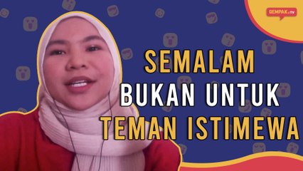 "Semalam" bukan untuk Teman Istimewa | Gempak TV