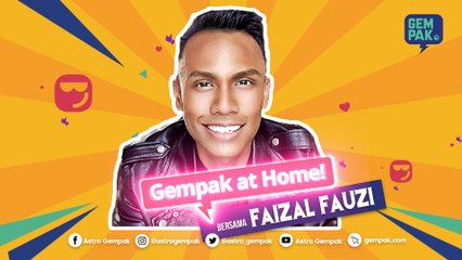 #GempakAtHome bersama Faizal Fauzi