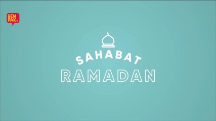 Sahabat Ramadan - EP3