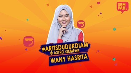 #ArtisDudukDiam bersama Wany Hasrita