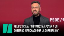 Felipe Sicilia: “No vamos a apoyar a un  gobierno manchado por la corrupción”