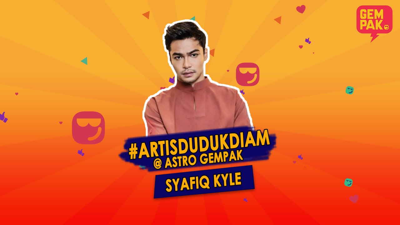 #ArtisDudukDiam bersama Syafiq Kyle