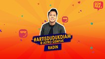 #ArtisDudukDiam bersama Radin