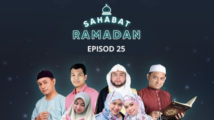 Sahabat Ramadan - EP25
