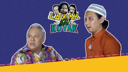 Lawak Atau Koyak - Datuk Chef Wan