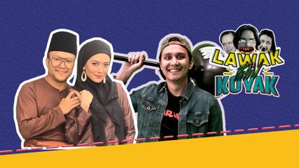 Lawak Atau Koyak - Shaheizy Sam & Syatilla Melvin