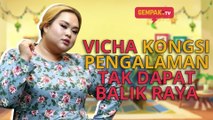 Vicha Share Pengalaman Tak Dapat Balik Kampung | Gempak TV Raya Special