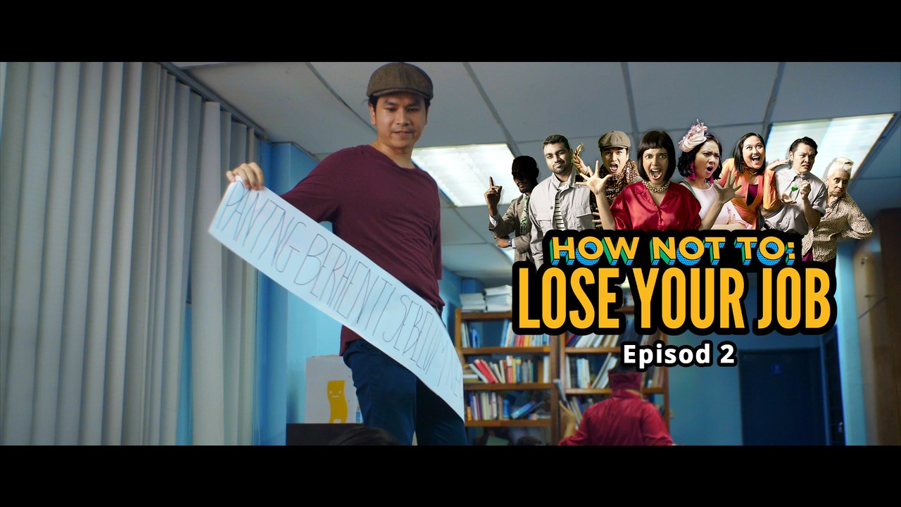 [EPISOD PENUH] How Not To Lose Your Job - EPISOD 2 - Boss Lagi Takut Dengan Tea Lady?