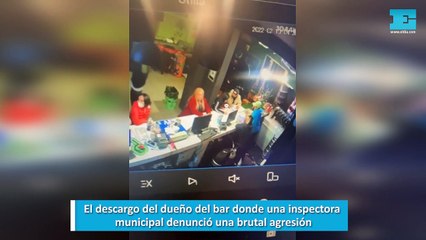 El descargo del dueño del bar donde una inspectora municipal denunció una brutal agresión