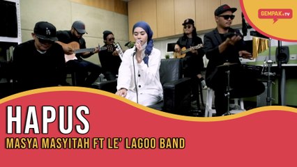 Masya Masyitah - Hapus ft Le' Lagoo Band | Gempak TV