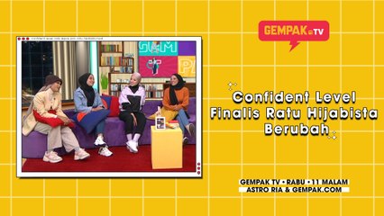 Confident Level Finalis Ratu Hijabista Berubah | Gempak TV