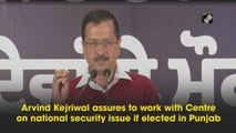 Arvind Kejriwal assures to work with Centre on national security issue if elected in Punjab