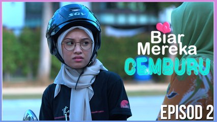 [EPISOD PENUH] Biar Mereka Cemburu - EP2