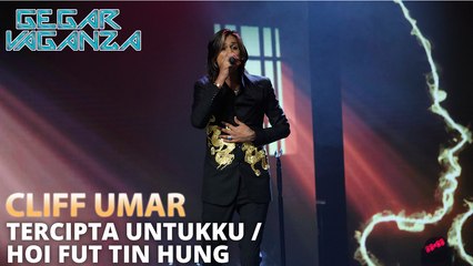 Cliff Umar - Tercipta Untukku & Hoi Fut Tin Hung | Gegar Vaganza 7 - Minggu 9