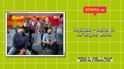 Impikan - Dolla ft. Le'Lagoo Band | Gempak TV