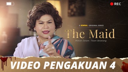 The Maid | Video Pengakuan - Episod 4