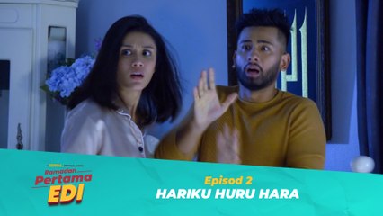 Ramadan Pertama Edi -  EP2 | Hariku Huru Hara
