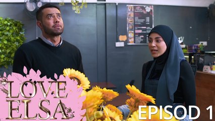 [EPISOD PENUH] Love Elsa - EP1