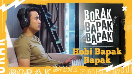Borak Bapak Bapak - Hobi Bapak-Bapak
