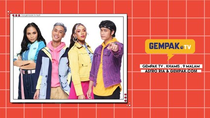 Hunter B-15 Serang Gempak TV & Bunga Nangis Terkenang Parents  | Gempak TV S3 - EPS 09