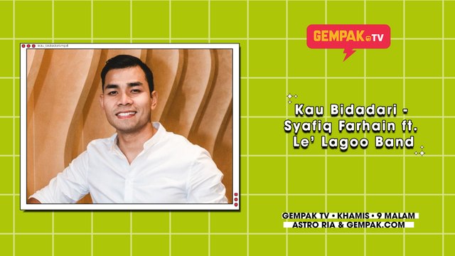 Kau Bidadari - Syafiq Farhain ft. Le' Lagoo Band | Gempak TV