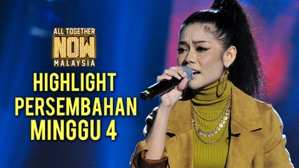 Highlight Persembahan All Together Now Malaysia | Minggu 4
