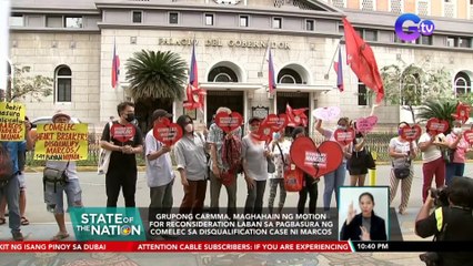 下载视频: Grupong CARMMA, maghahain ng motion for reconsideration laban sa pagbasura ng Comelec sa disqualification case ni Marcos | SONA