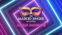 [TEASER] The Masked Singer Malaysia - Musim 2