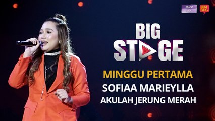 [PERSEMBAHAN PENUH] Big Stage 4 - Sofiaa Marieylla (Akulah Jerung Merah) - Minggu 1