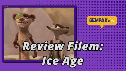 Review Filem: Ice Age | Gempak TV