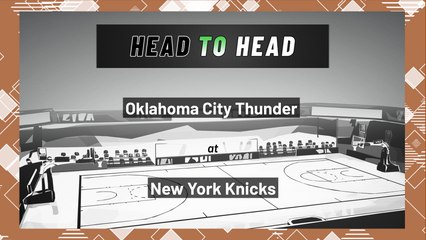 Oklahoma City Thunder At New York Knicks: Moneyline
