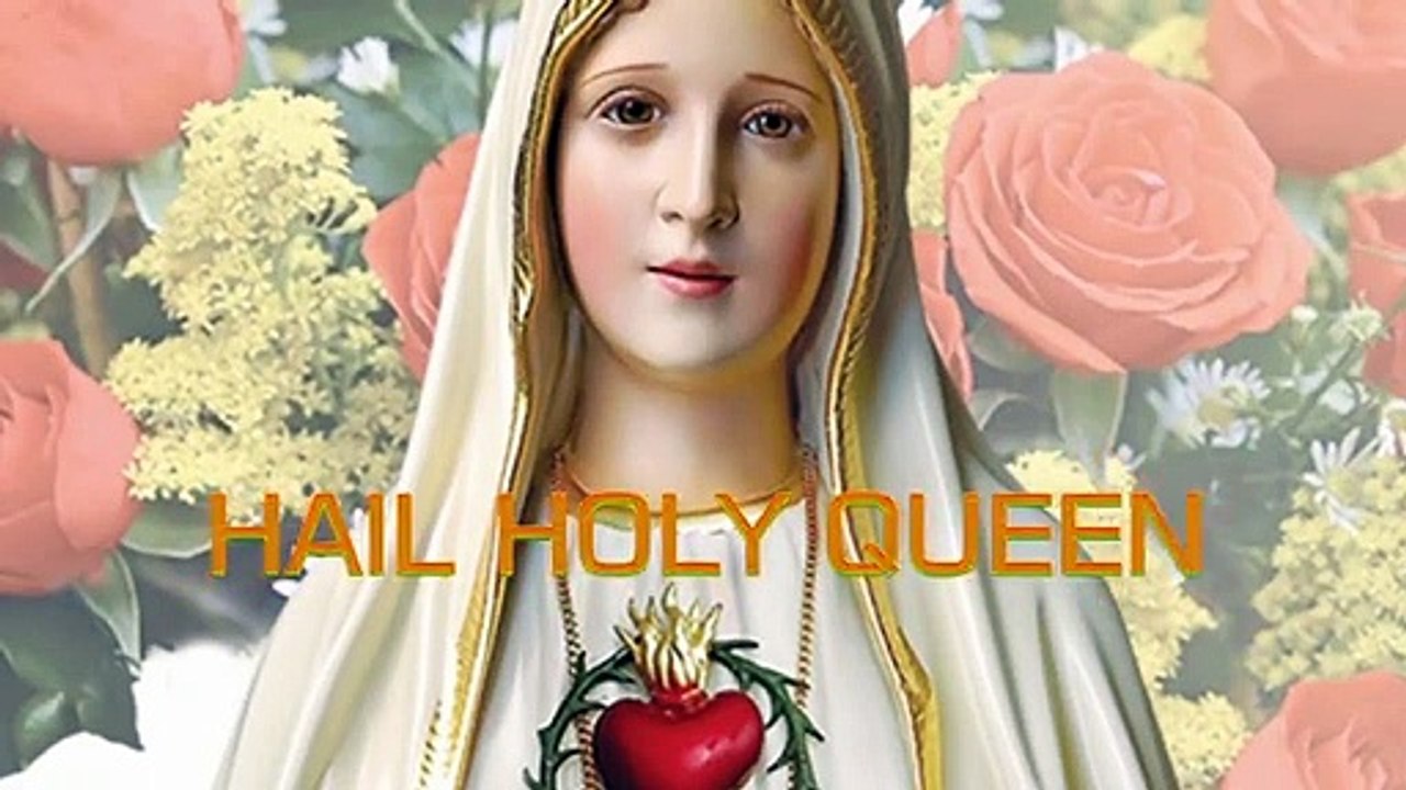 HAIL HOLY QUEEN
