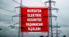 Bursa elektrik kesintisi! 15-16 Şubat Bursa'da elektrik ne zaman gelecek? Bursa'da elektrik kesintisi yaşanacak ilçeler!