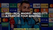 PSG - Real Madrid : Ancelotti a pris une décision pour Benzema !