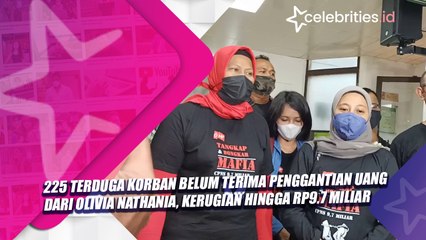 225 Terduga Korban Belum Terima Penggantian Uang dari Olivia Nathania, Kerugian Hingga Rp9.7 Miliar