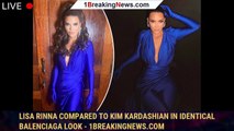 Lisa Rinna compared to Kim Kardashian in identical Balenciaga look - 1breakingnews.com