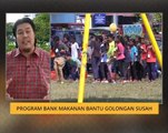 Cerita Sebalik Berita: Program Bank Makanan bantu golongan susah