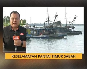 Cerita Sebalik Berita: Keselamatan Pantai Timur Sabah