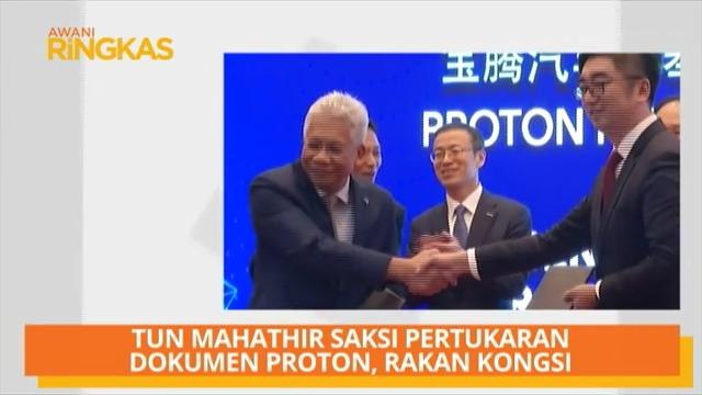 AWANI Ringkas: Tun M saksi pertukaran dokumen PROTON, rakan kongsi